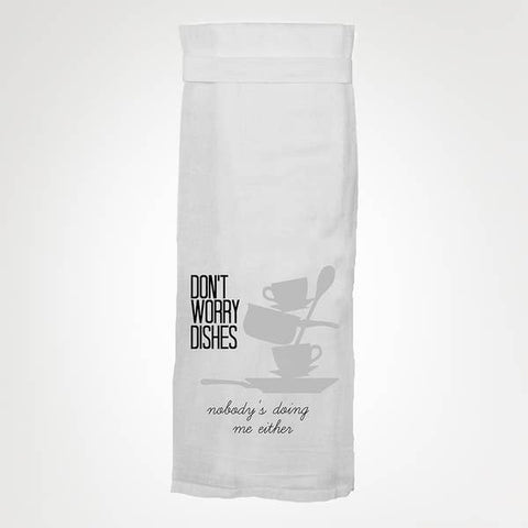 Don't Worry Dishes Towel